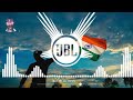 Dil Diya Hai Jaan Bhi Denge Ye Watan Tere Liye ||Dj Remix( Independence Day Special) MIX BY DJ RISHI