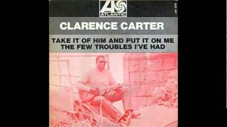 Watch Clarence Carter Take It Off Him And Put It On Me video