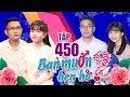 BẠN MUỐN HẸN HÒ #450 UNCUT | Chàng trai lập tức bấm nút để kí tên vào đơn thuốc tình yêu của bạn gái thumbnail