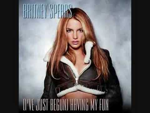 Britney Spears-I've Just Begun Having Fun!! Sep 6, 2008 8:48 AM. LYRICS: 