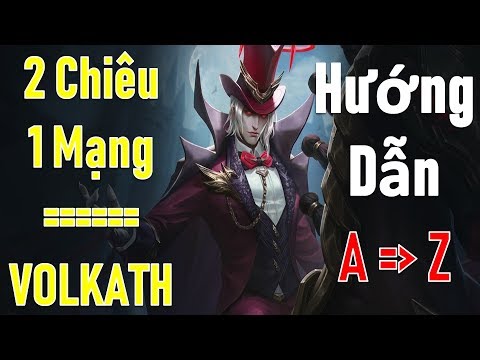 Chúa tể đi rừng mạnh thế ư! Hướng dẫn chơi Volkath tướng mới nhất Liên quân mobile