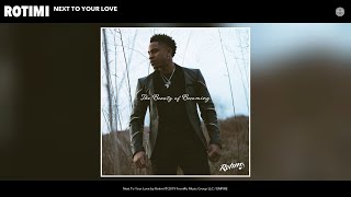 Watch Rotimi Next To Your Love video