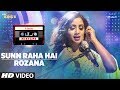 Sunn Raha Hai Rozana | Shreya Ghoshal | T-Series Mixtape | Bhushan Kumar Ahmed Khan Abhijit Vaghani