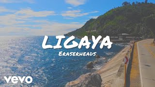 Watch Eraserheads Ligaya video