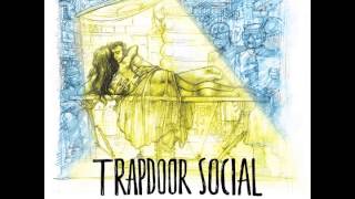 Watch Trapdoor Social Old Wings video