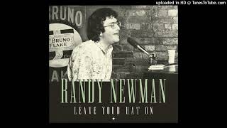 Watch Randy Newman You Can Leave Your Hat On video