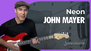 John Mayer Neon Guitar Tutorial Advanced How to play justinguitar