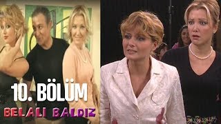 Belalı Baldız 10. Bölüm