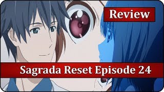 Underrated Masterpiece - Sagrada Reset Episode 24 Anime Review