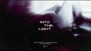 Nicky Romero & Timmo Hendriks Ft. David Shane - Into The Light (Official Lyric Video)