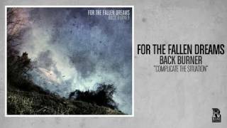 Watch For The Fallen Dreams Complicate The Situation video