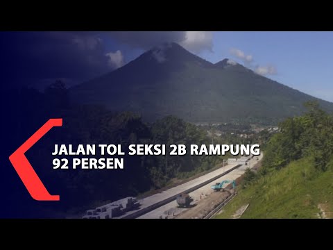 Jalan Tol Seksi 2B Rampung 92 Persen