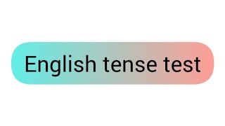 English Tense Test