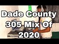 Dade County 305 Mix Of 2020