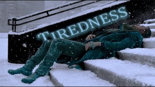 Sad Multifandom | Tiredness