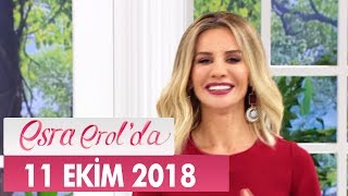 Esra Erolda 11 Ekim 2018 - Tek Parça