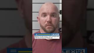 Madison County Teacher, Coach Charged With Child Ual Abuse Of 10-Year-Old