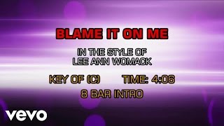 Watch Lee Ann Womack Blame It On Me video