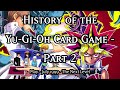 History of the Yu-Gi-Oh Card Game - Part 2 (IT'S POT OF GREED TIME!)