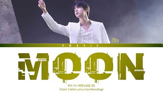 BTS JIN - Moon (Color Coded Lyrics Han/Rom/Eng)