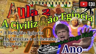 (7º Ano) Civilização Egípcia - Aula 2
