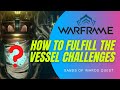 VESSEL CHALLENGES WALKTHROUGH SANDS OF INAROS WARFRAME