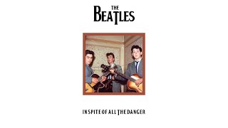Watch Beatles In Spite Of All The Danger video