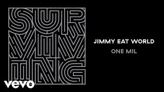 Watch Jimmy Eat World One Mil video