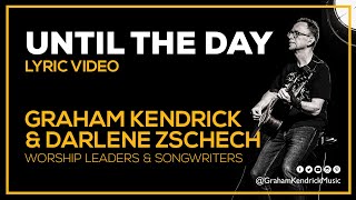Watch Graham Kendrick Until The Day feat Darlene Zschech video