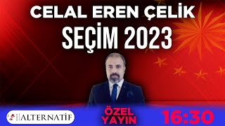 Celal Eren Çeli̇k İle Seçi̇m 2023 İki̇nci̇ Tur Özel Yayini