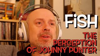 Watch Fish The Perception Of Johnny Punter video