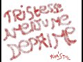 TRISTESSE AMERTUME DEPRIME