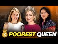 The Poorest Queens in the world