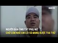 Người đàn ông tát phụ nữ chở con nhỏ xin lỗi và mong được tha thứ