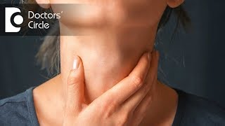 What causes feeling of lump in throat or something stuck in throat? - Dr. Satish Babu K What causes feeling of lump in throat or something stuck in throat? - Dr. Satish Babu K