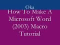 How To Make A Microsoft Word (2003) Macro Tutorial