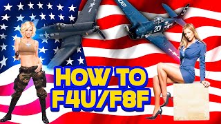 How To F4Uf8F In War Thunder From 2.3- 6.3 The Epic Rivalry