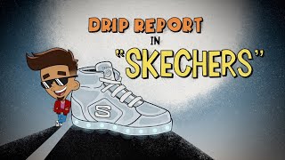 DripReport - Skechers 