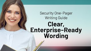 Security One-Pager Writing Guide Clear, Enterprise-Ready Wording