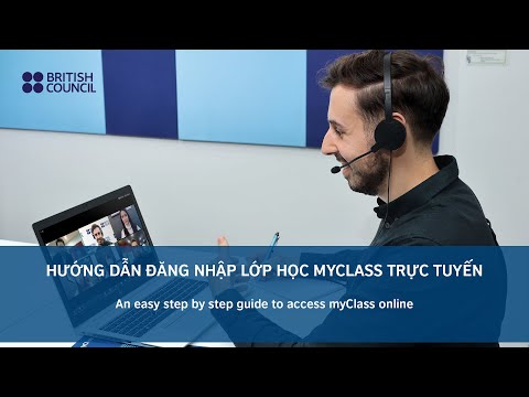 British Council - Hướng dẫn đăng nhập khóa học tiếng Anh myClass Online