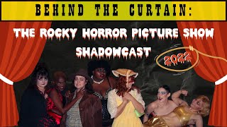 Behind the Curtain: The Rocky Horror Picture Show Shadowcast 2022