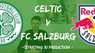 Celtic v FC Salzburg | Starting XI Prediction