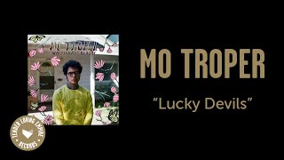 Watch Mo Troper Lucky Devils video