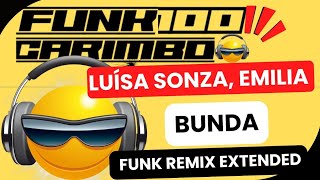 Luísa Sonza, Emilia - Bunda Funk Remix Extended
