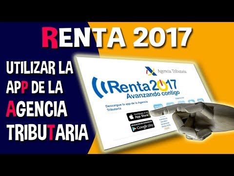 Renta 2017. Cómo usar la App de la Agencia Tributaria para presentar la declaración desde el móvil