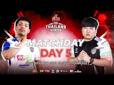🔴Live สด! LEO PUBG Thailand Series Season 6 (Road to PCS 5 - APAC) Week 1 Day 5