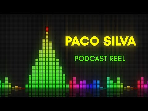 Paco Silva Podcast Reel
