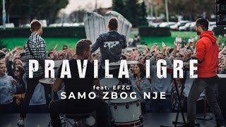 Pravila Igre Feat. Efzg - Samo Zbog Nje (Official Video) 4K