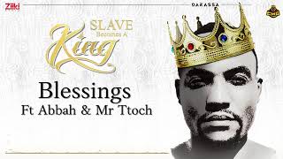 Blessings - Darassa Ft. Abbah & Mr Ttoch | Slave Becomes A King