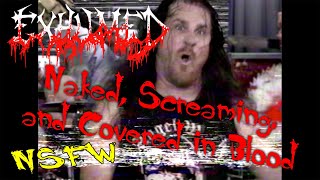 Watch Exhumed Naked Screaming And Covered In Blood video